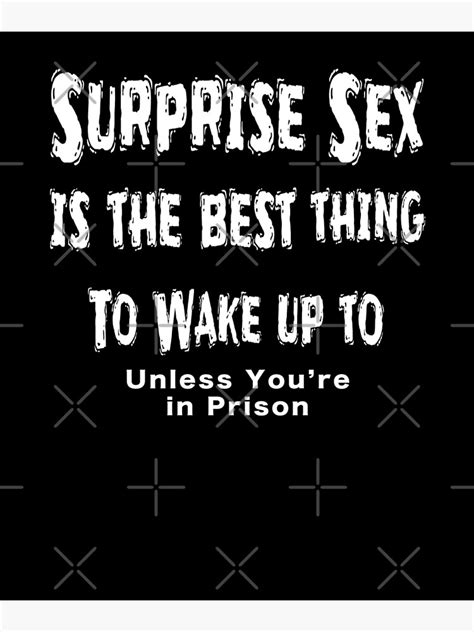 Surprise Sex Is The Best Thing To Wake Up To Dirty Humor T Shirt