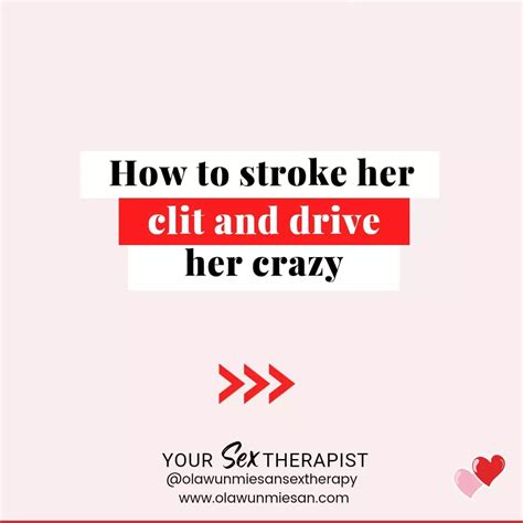 How To Stroke Her Clit And Drive Her Crazy Romance Nigeria