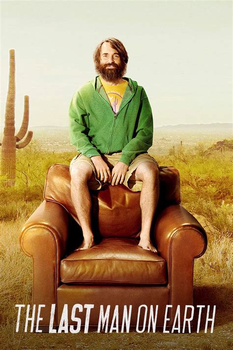 The Last Man On Earth Tv Series 2015 2018 Posters — The Movie