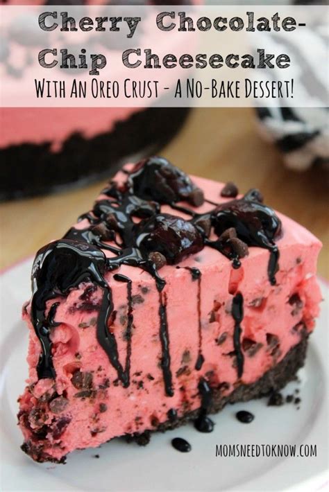 No Bake Cherry Chocolate Chip Cheesecake With Oreo Crust Recipe With Images Chocolate Chip