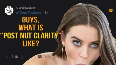 Guys Of Reddit What Is Post Nut Clarity Like R AskReddit Top Posts Reddit Stories YouTube
