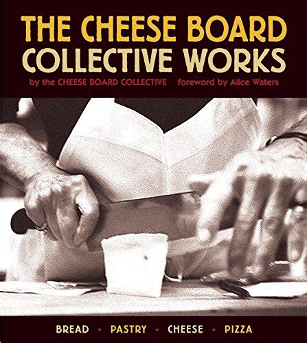 The Cheese Board Collective Works Bread Pastry Cheese Pizza A