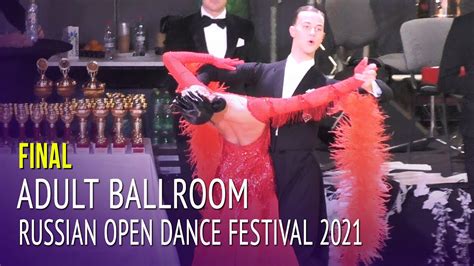 Final Adult Ballroom Russian Open Dance Festival 2021 Youtube