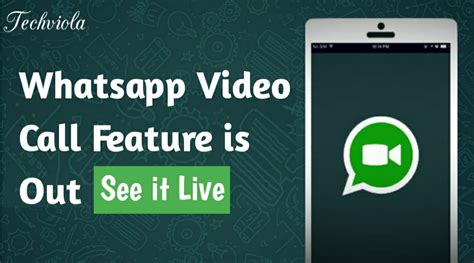 Finally Whatsapp Video Calling Feature Is Officially Out See It Live