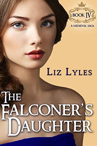 The Falconers Daughter Book Iv The Falconers Daughter Saga 4 Ebook