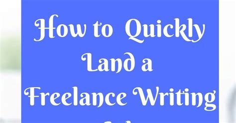 Writers On The Move How To Quickly Land A Freelance Writing Job