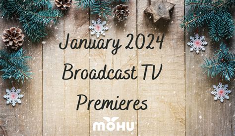 JANUARY S MUST WATCH PREMIERES ON BROADCAST TV The Cordcutter The Official Mohu Blog