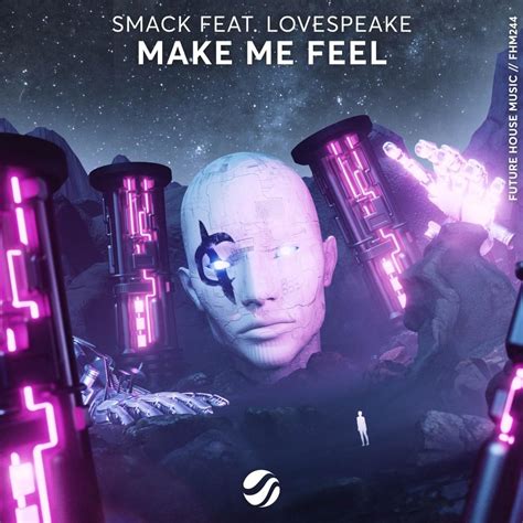 Smack Edm Make Me Feel Lyrics Genius Lyrics