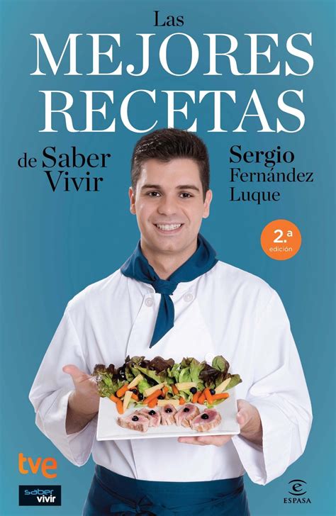 Saber y sabor es la revista de los cocineros. Sergio Fernández y sus 100 recetas mejor elaboradas