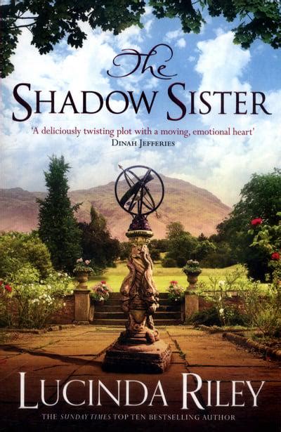The Shadow Sister Lucinda Riley 9781447288626 Blackwells