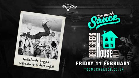 Refreshers House Party Last 50 Tickets At Bar Thirteen Guildford On 11th Feb 2022 Fatsoma
