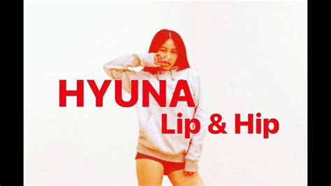hyuna 현아 lip and hip dance cover youtube