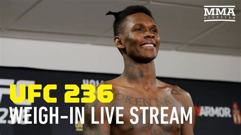 Ufc 236 Official Weigh In Live Stream Mma Fighting Youtube