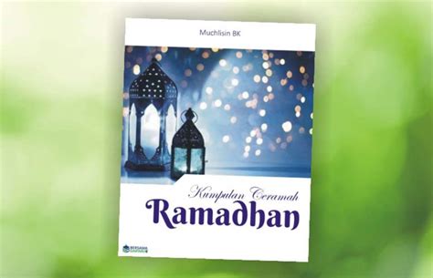 Daftar lengkap contoh materi kultum singkat dan ceramah ramadhan terbaru tahun 2020 m / 1441 h. Kumpulan Ceramah Ramadhan 2021, Kultum Ramadhan Terbaru