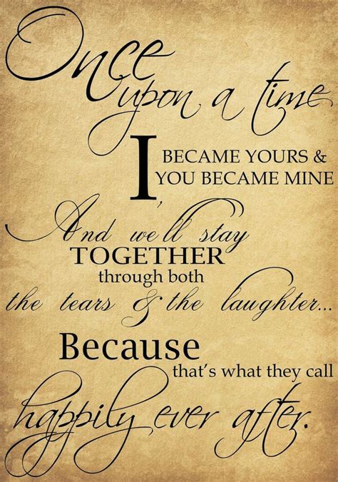 Beautiful Wedding Quotes About Love Once Upon A Time I Became Yours