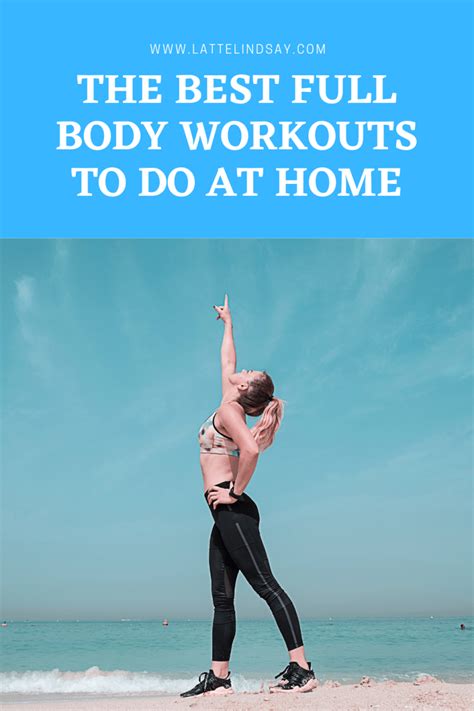 The Best Full Body Workouts To Do At Home Latte Lindsay