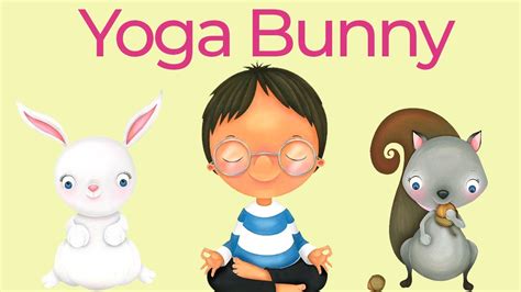 Yoga Bunny Simple Poses For Little Ones Yoga For Kids Youtube