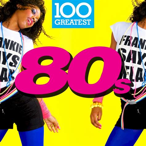 Release “100 Greatest 80s” By Various Artists Cover Art Musicbrainz