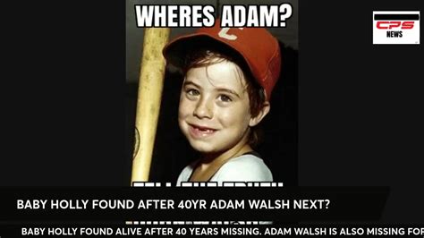 Is Adam Walsh Next Baby Holly Found After 40 Years Missing Baby Man