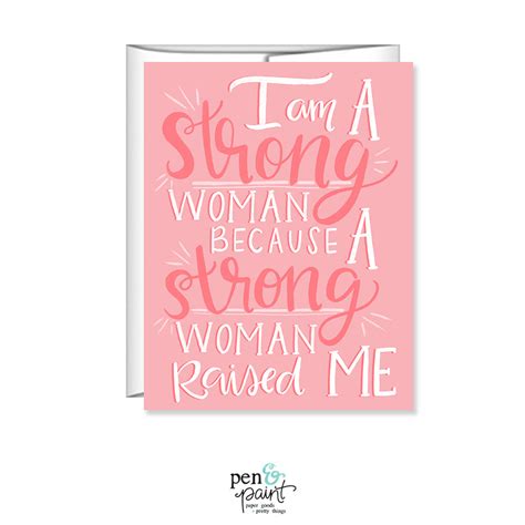 I Am A Strong Woman Because A Strong Woman Raised Me Mother S Day Car Pen And Paint