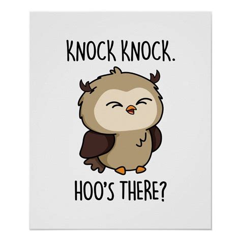 Knock Knock Hoos There Funny Owl Pun Poster Zazzle Owl Pun Cute