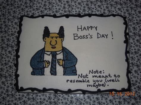 National boss's day is celebrated every year on october 16 to show appreciation and gratitude—or just wish a happy day—to the people who guide us at work. Boss's Day - CakeCentral.com