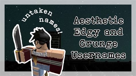 Untaken Edgy Grunge Aesthetic Roblox Username Ideas September