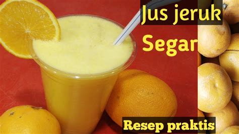 Beri 1 sdm garam sembari diremas hingga layu. Cara membuat jus jeruk dengan blender | resep praktis dan ...