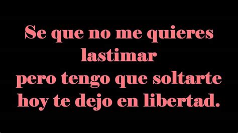 Hoy Te Dejo En Libertad Haash Letra Lyrics Youtube