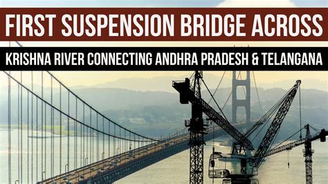 Centre Approves Indias First Cable Cum Suspension Bridge Across