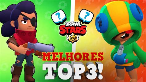 Top 3 Melhores Brawlers Do Brawl Stars Davimouragames Youtube