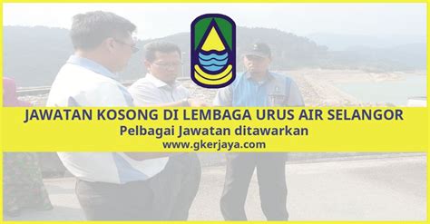 Unit pengurusan sumber manusia dan integriti). Jawatan Kosong Terkini Lembaga Urus Air Selangor (With ...