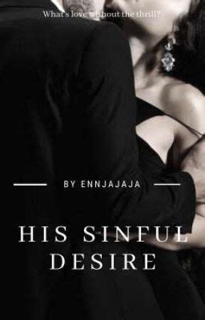 His Sinful Desire COMPLETED 3 Wattpad