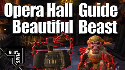 Last updated on jun 11, 2021 at 09:13 by wrdlbrmpft 1 comment. Return To Karazhan 7.1 Boss Guide : Opera Hall : Beautiful Beast - World of Warcraft - YouTube