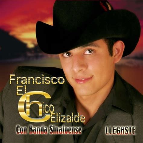 Francisco El Chico Elizalde Llegaste Album Reviews Songs And More