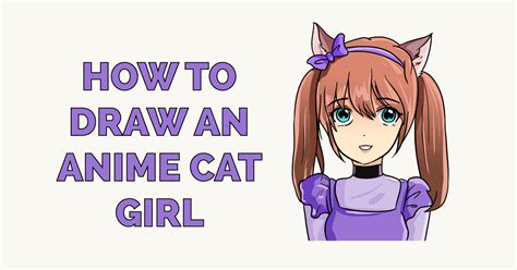 Anime Cat Girl Drawing Step By Step Anime Girl