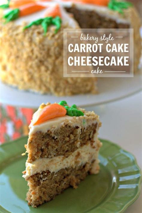 Bakery Style Carrot Cake Cheesecake Cake Desserts Carrot Cake Cheesecake Cake Desserts