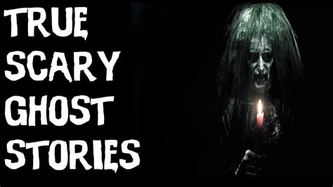 Scary True Paranormal And Ghost Stories From Reddit Horror Stories Youtube