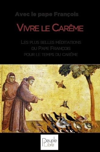 Le temps du # carême est un temps pour espérer, pour tourner de nouveau le regard vers la patience de dieu. Vivre le Carême - Les plus belles méditations... de Pape François - Grand Format - Livre - Decitre