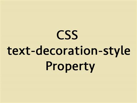 Css Text Decoration Style Property Lena Design