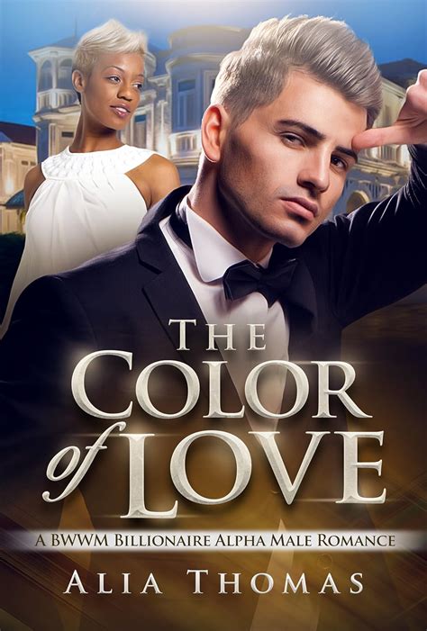 The Color Of Love A BWWM Billionaire Alpha Male Romance Kindle Edition By Club BWWM Thomas