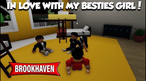 Im In Love With My Bestfriends Girlfriend Roblox Brook Haven Roleplay Youtube