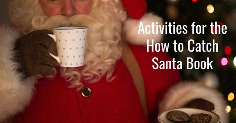 How To Catch Santa Activities ~ The Organized Homeschooler