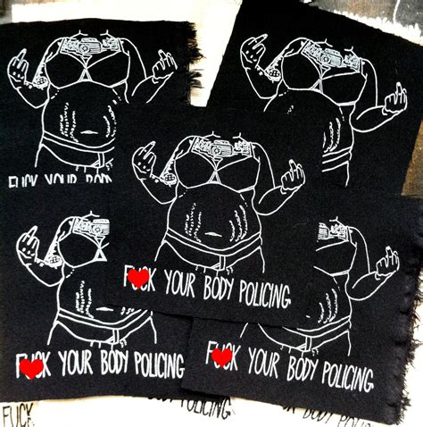 F Ck Your Body Policing Silkscreen Patch By Kara Passey On Black