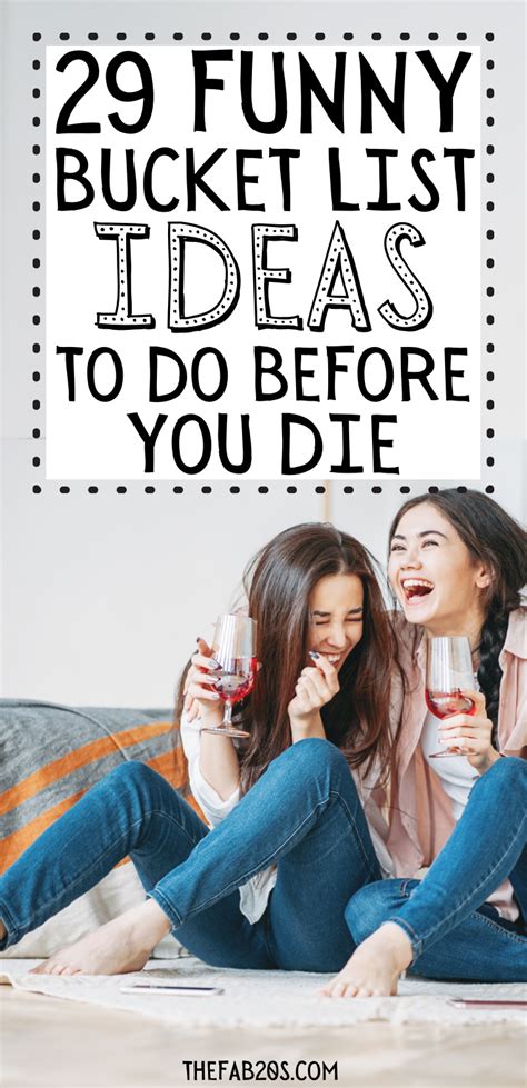 29 Funny Bucket List Ideas To Do Before You Die Artofit