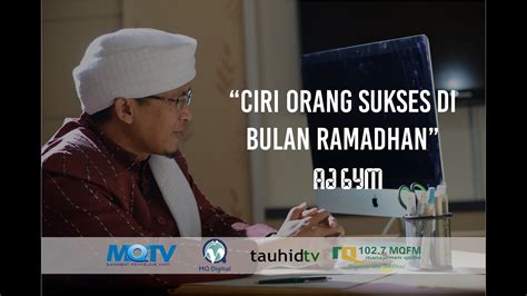 Video ceramah Ciri Orang Sukses Di Bulan Ramadhan - Warung Ustadz