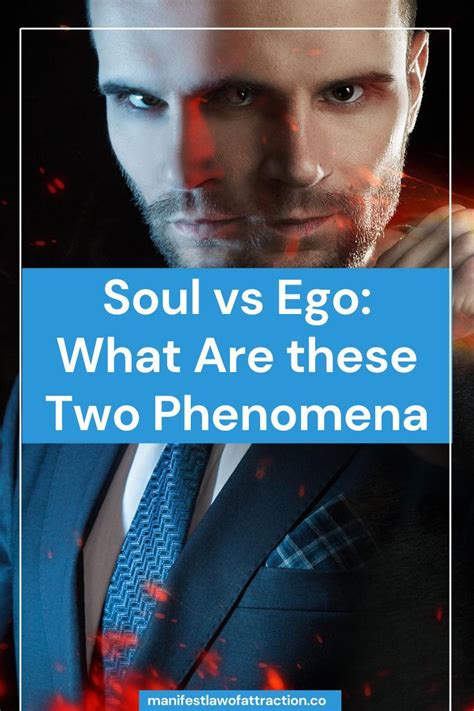 Soul Vs Ego What Are These Two Phenomenon Ego Vs Soul Ego Law Of Attraction