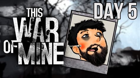 This war of mine takes place in pogoren, a city torn apart by civil war. This War Of Mine | Day 5 | Scavenger Extraordinaire! - YouTube