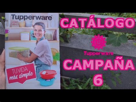 Catálogo experiencias v2 2021 elige los productos de tu interes y envíanos el nombre o la foto por el chat de what´s app y a la brevedad te vamos a enviar una cotización de tu pedido totalmente gratis sin compromiso. Catálogo Tupperware - Campaña 6 - 2021 - YouTube