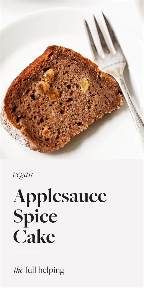 Foolproof Vegan Applesauce Spice Cake The Full Helping